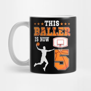 This Baller Is Now 5 Years Old Birthday Basketball Party Mug